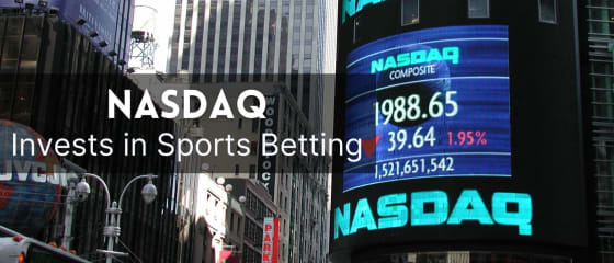 NASDAQ کھیلوں کی بیٹنگ میں سرمایہ کاری کرتا ہے۔